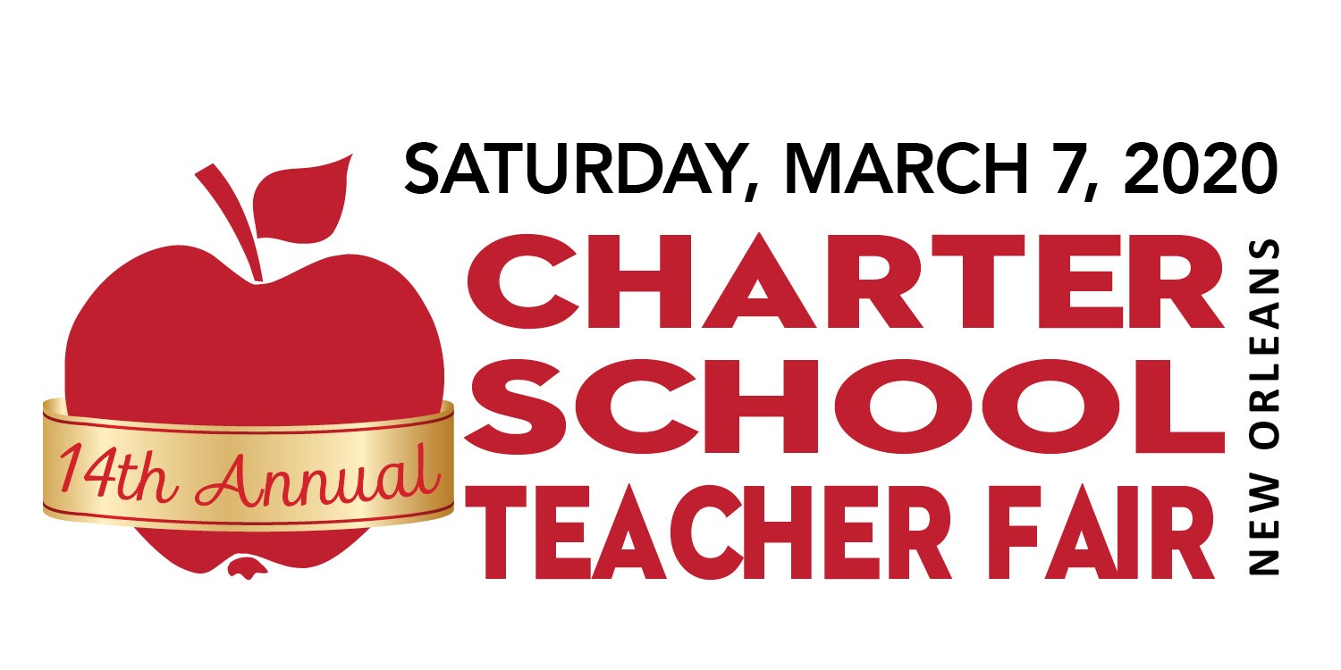 New Orleans 14th Annual Charter School Teacher Fair Saturday, March 7, 2020